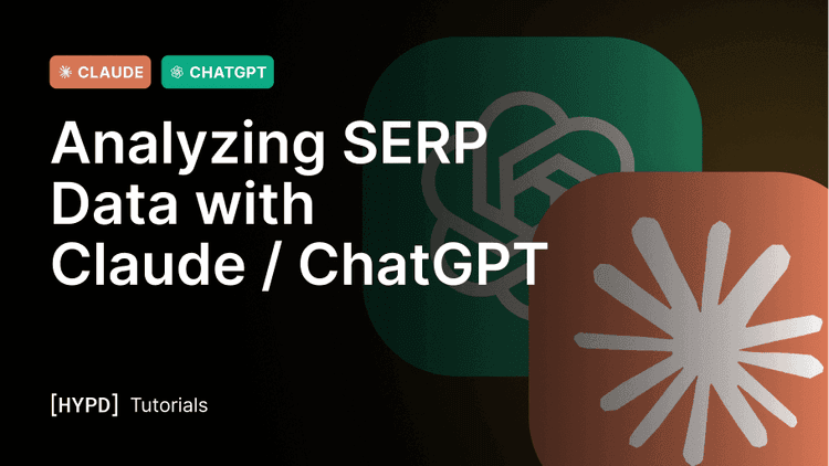 Analyzing SERP Data with Claude / ChatGPT