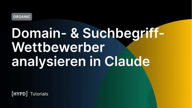 Domain- & Suchbegriff-Wettbewerber analysieren in Claude